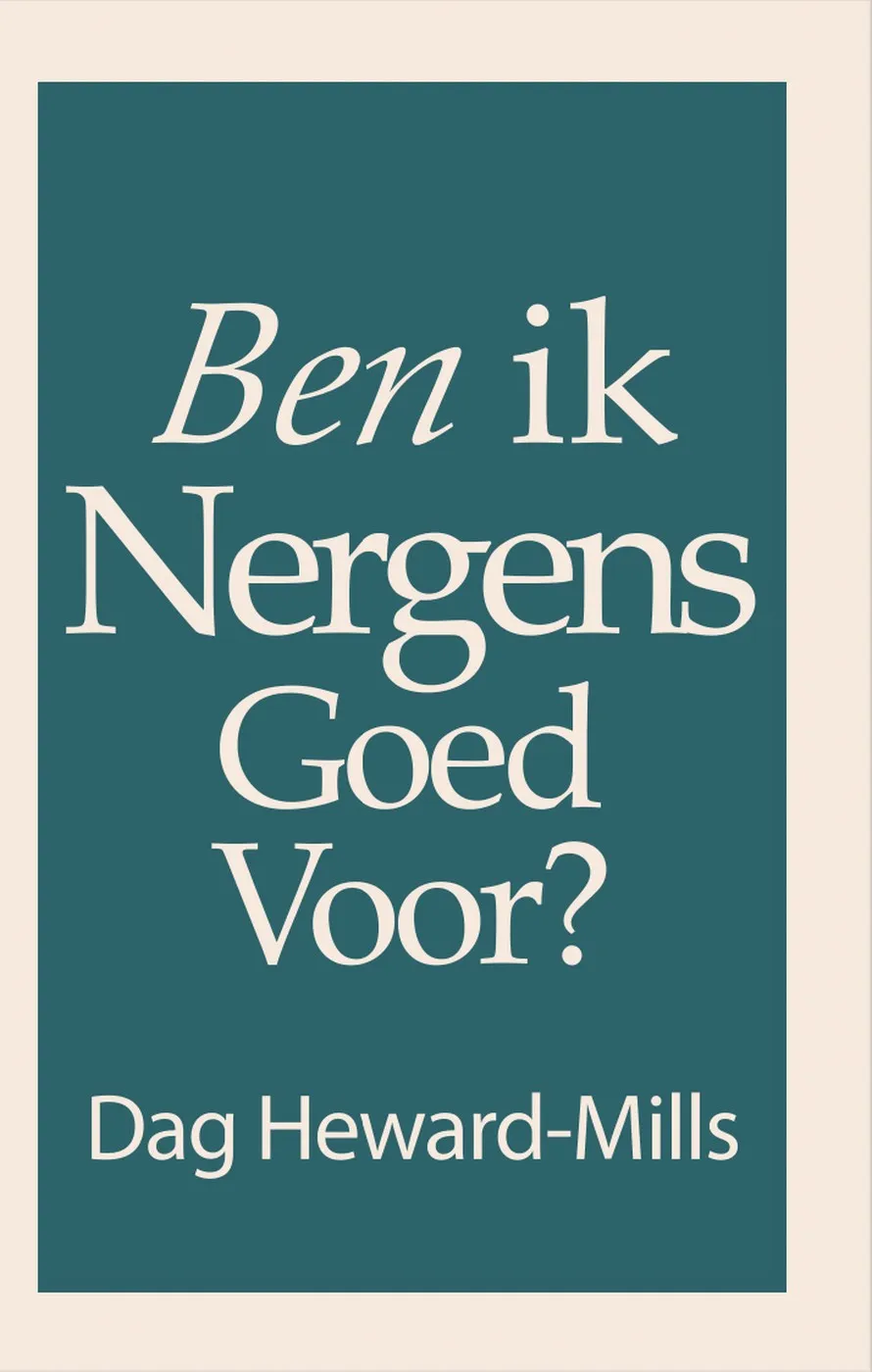 Ben ik Nergens Goed Voor?