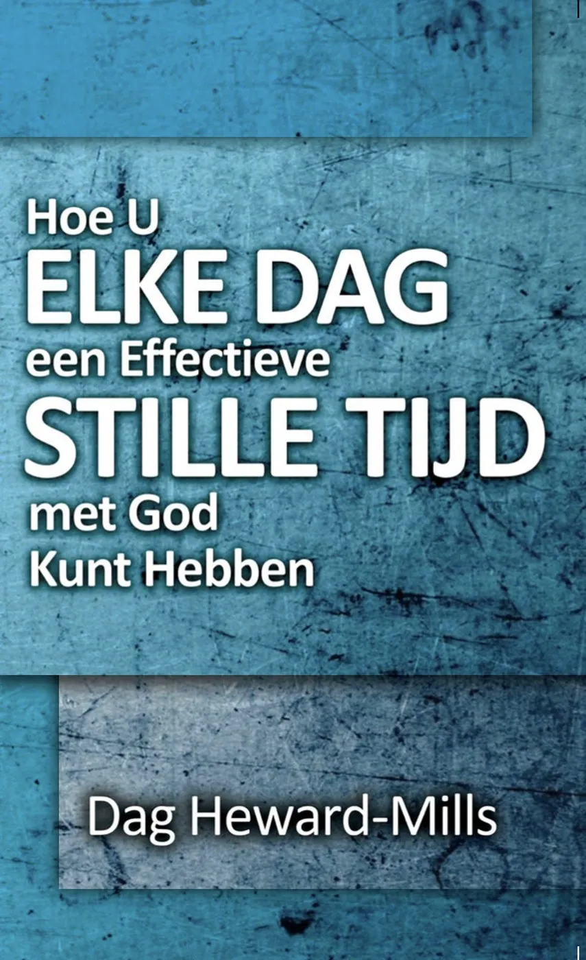 Hoe U Elke Dag een Effectieve Stille Tijd met God Kunt Hebben