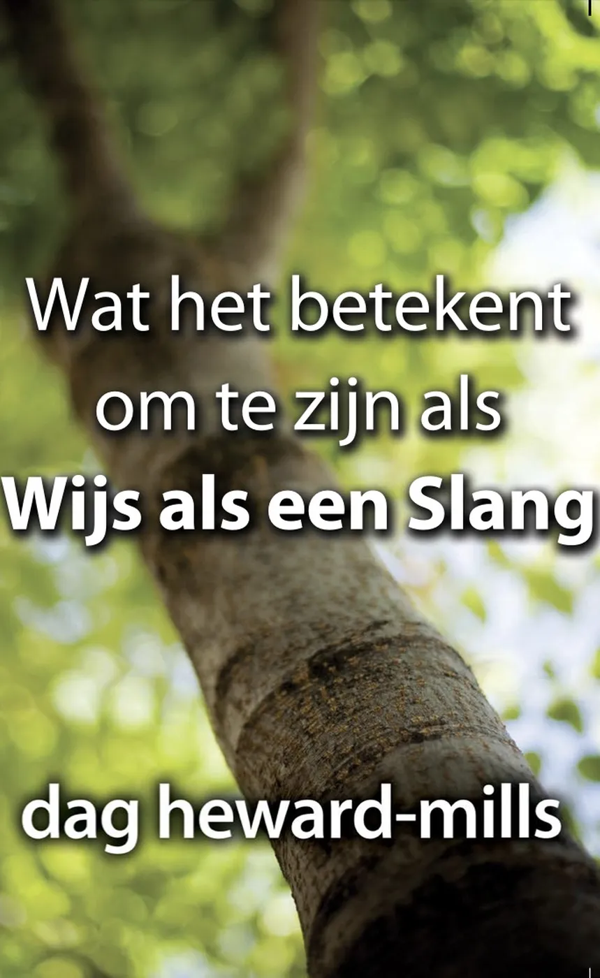 Wat het betekent om te zijn als Wijs als een Slang